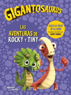 cover image of Gigantosaurus. Las aventuras de Rocky y Tiny